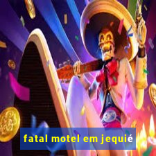 fatal motel em jequié