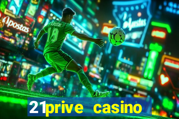 21prive casino bonus code