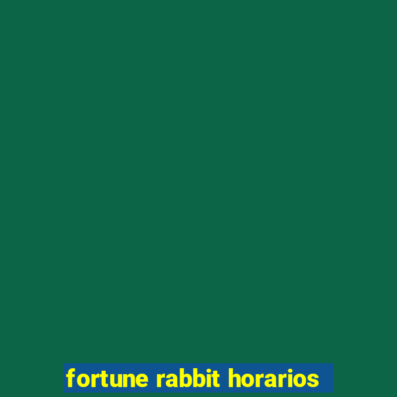 fortune rabbit horarios