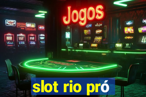 slot rio pró