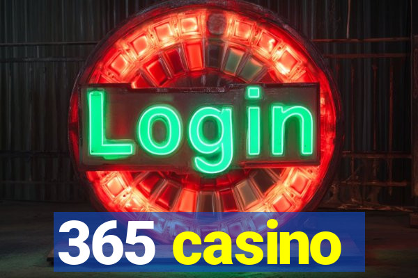 365 casino