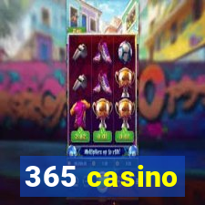 365 casino