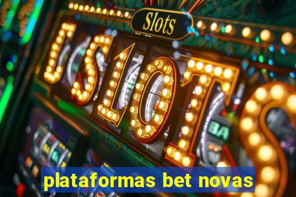 plataformas bet novas