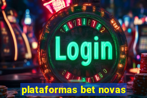 plataformas bet novas