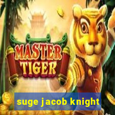 suge jacob knight