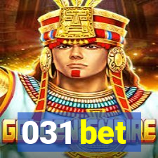 031 bet