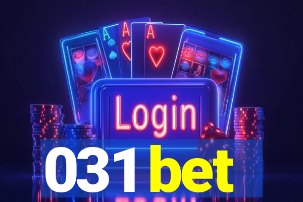 031 bet