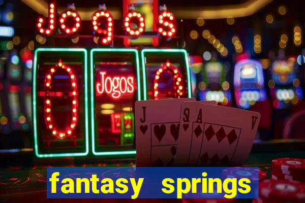 fantasy springs resort casino