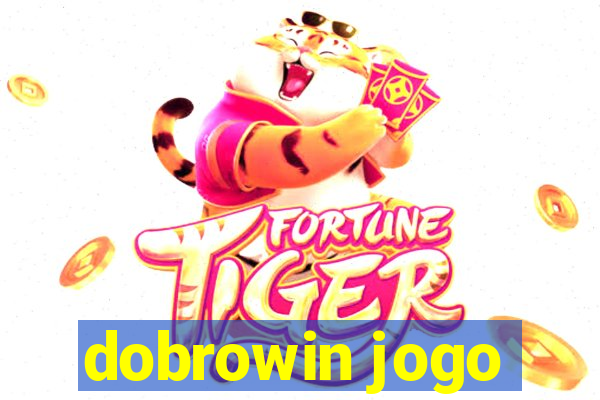 dobrowin jogo