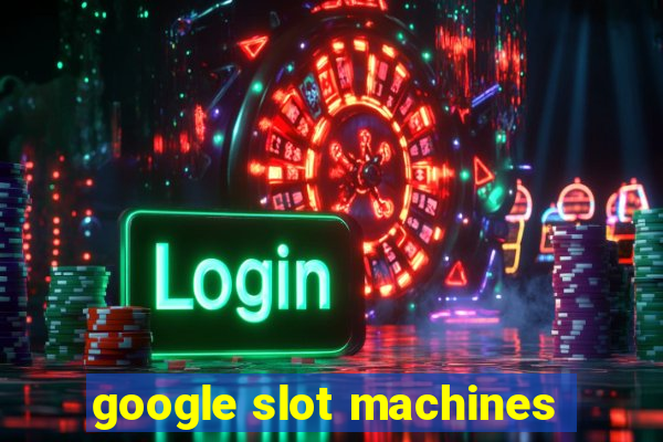 google slot machines