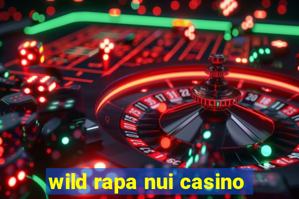 wild rapa nui casino