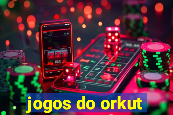 jogos do orkut