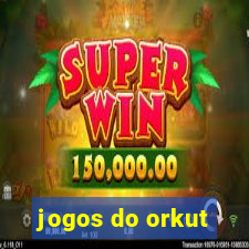 jogos do orkut