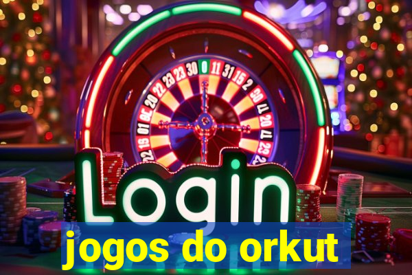 jogos do orkut