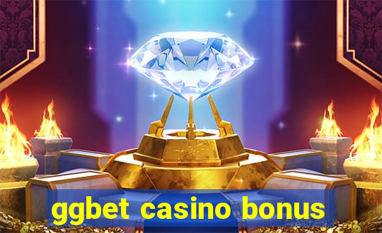 ggbet casino bonus