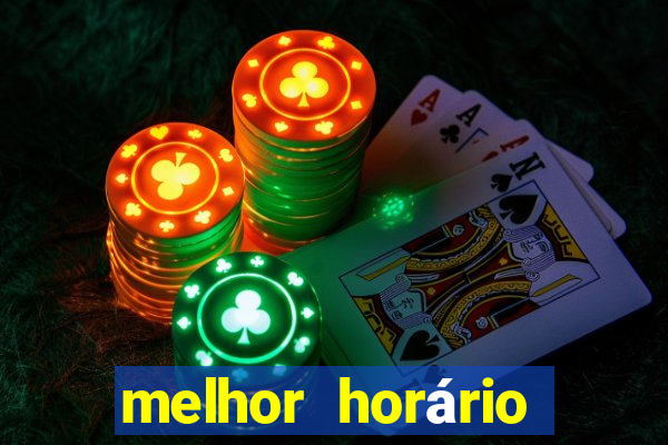 melhor horário para jogar fortune tiger de tarde