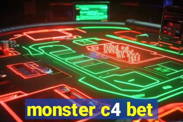 monster c4 bet