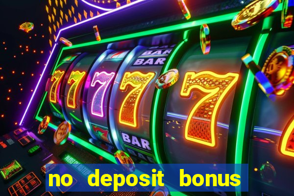 no deposit bonus casino 2017