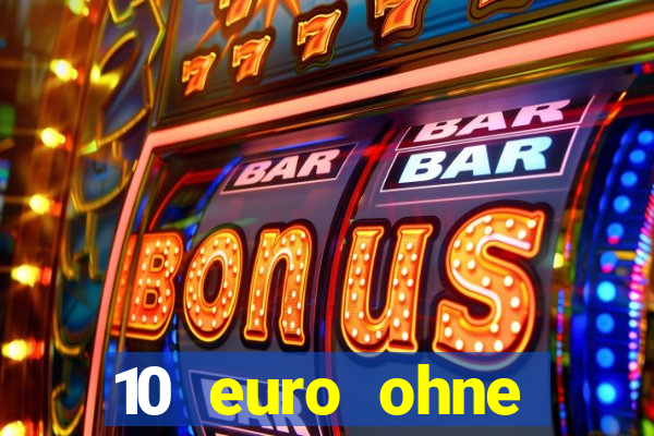 10 euro ohne einzahlung casino 2020