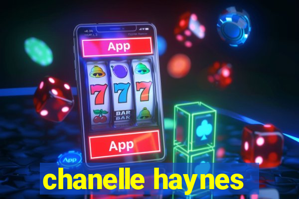 chanelle haynes