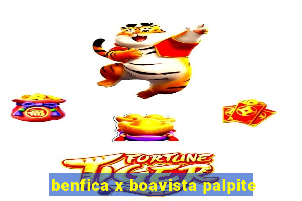 benfica x boavista palpite