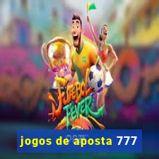 jogos de aposta 777