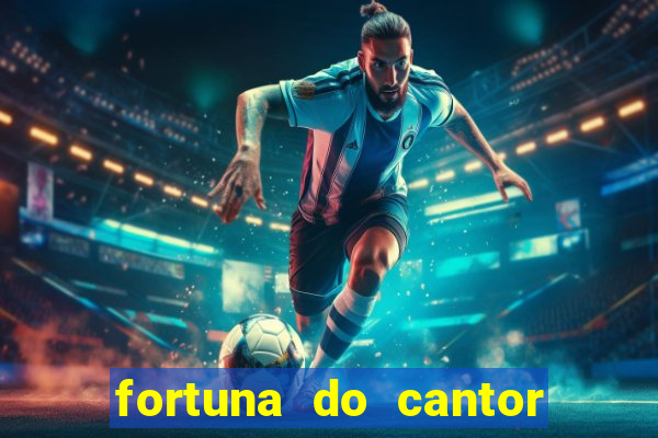 fortuna do cantor sorocaba 2023