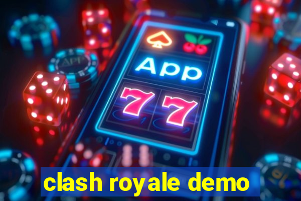 clash royale demo