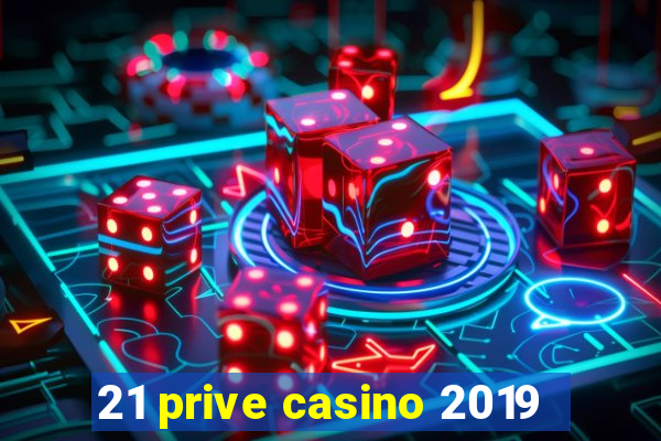 21 prive casino 2019