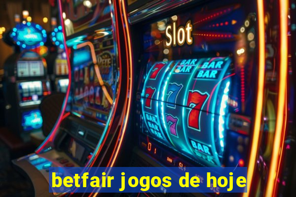 betfair jogos de hoje