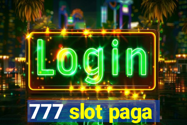 777 slot paga