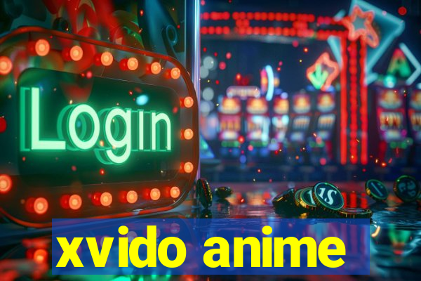 xvido anime