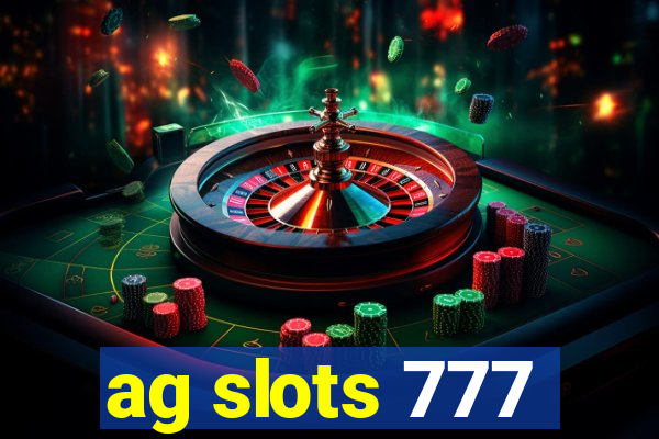 ag slots 777