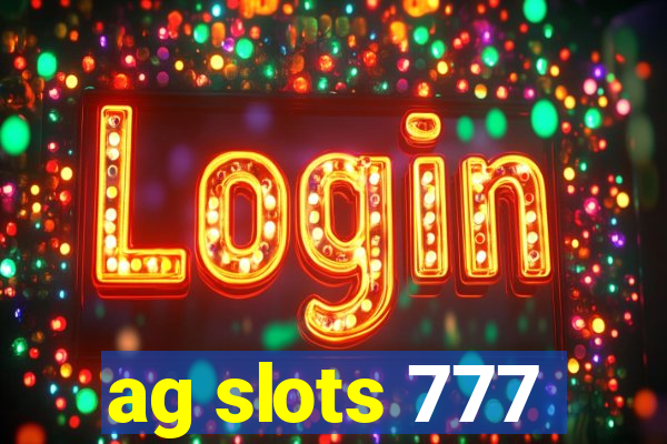 ag slots 777