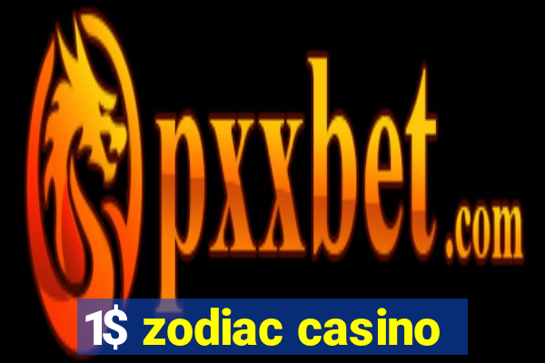 1$ zodiac casino