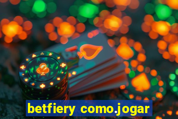 betfiery como.jogar