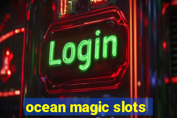 ocean magic slots