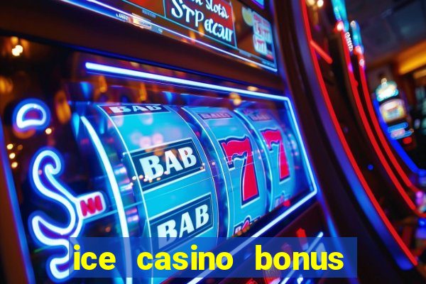 ice casino bonus 25 euro