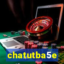 chatutba5e