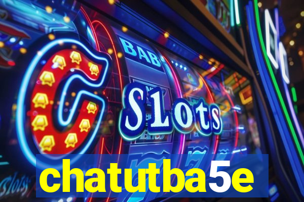 chatutba5e