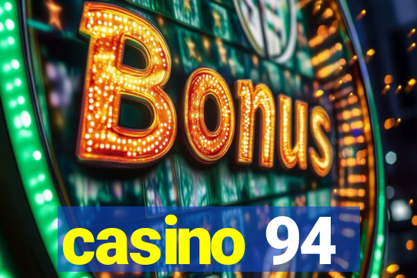 casino 94