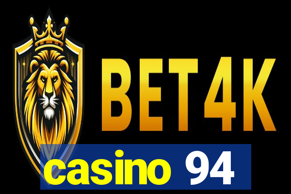 casino 94