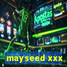 mayseed xxx