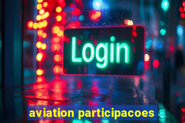 aviation participacoes