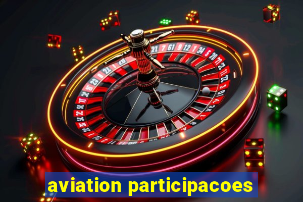 aviation participacoes