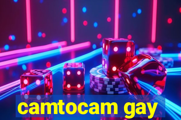 camtocam gay