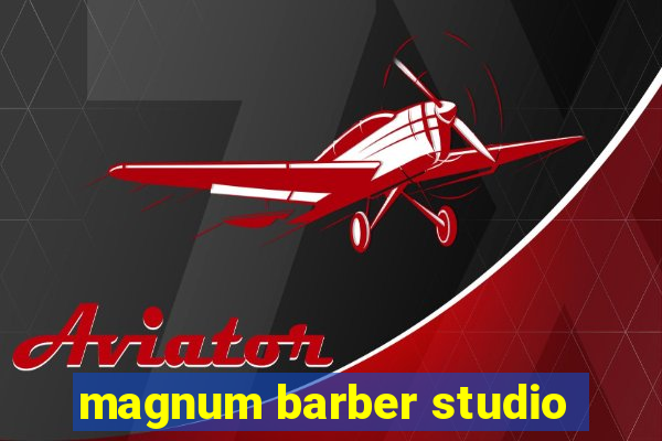 magnum barber studio