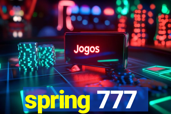 spring 777