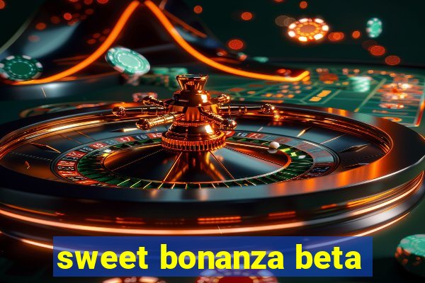 sweet bonanza beta