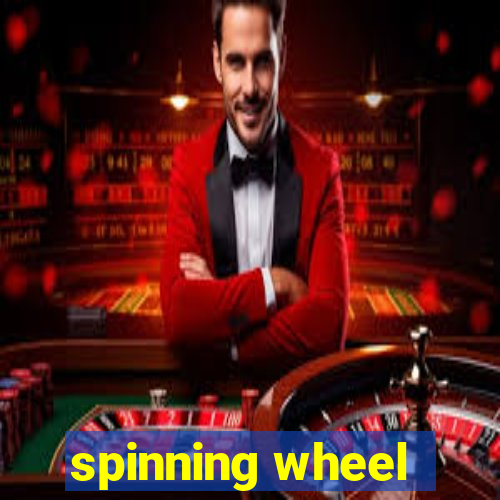 spinning wheel